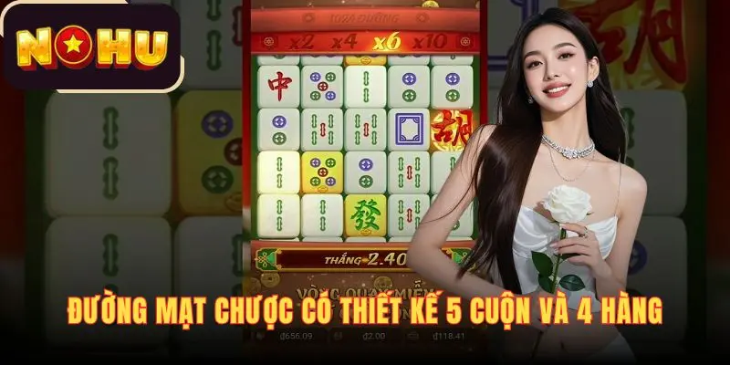Đường Mạt Chược có thiết kế 5 cuộn và 4 hàng
