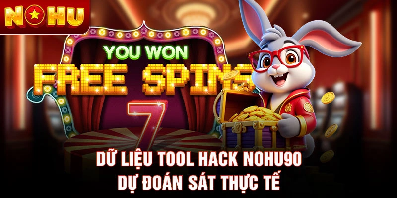 Dữ liệu tool hack Nohu90 dự đoán sát thực tế